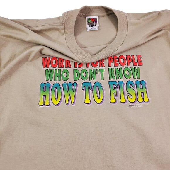 WORK IS FOR PEOPLE WHO DON’T KNOW HOW TO FISH Men's Crew Neck  T-shirt - 2XL - Picture 6 of 12